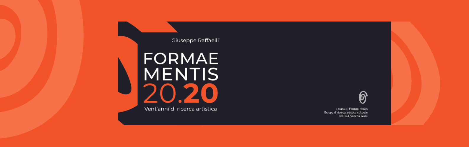 Formae Mentis 20.20 - Vent'anni di ricerca artistica